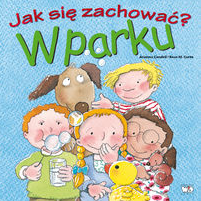 Jak się zachowywać? W parku –  Arianna Candell, Rosa M. Curto