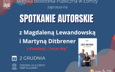 Spotkanie autorskie z Martyną Ditbrener i Magdaleną Lewandowską z Fundacji “Teraz Wy”