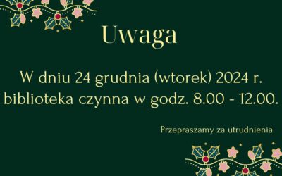 Zmiana godzin otwarcia biblioteki w Wigilię ( 24 grudnia)